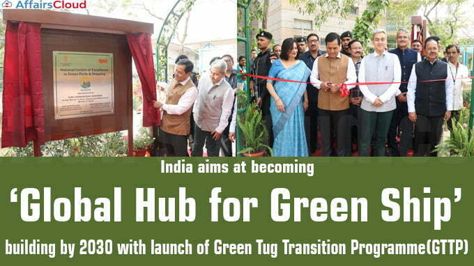 India Aims To Become the Global Hub for Green Shipbuilding by 2030