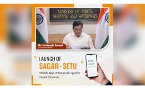 Sonowal Launches National Logistics Portal (Marine)’s App ‘Sagar-Setu’