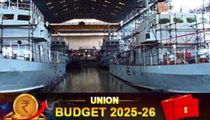 Budget 2025-26 propels Indian shipbuilding with ₹25,000 Cr MDF boost