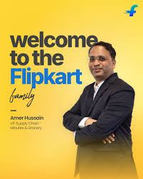 Flipkart appoints Amer Hussainn as VP, Supply Chain for Grocery & Minutes