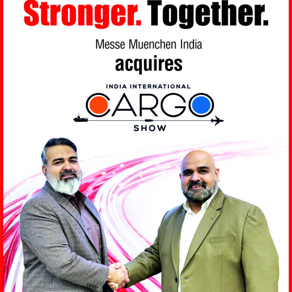 Messe Muenchen India Acquires India International Cargo Show,Creating South Asia’s Largest&hellip;